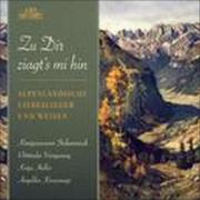 Zu Dir Ziagt's Mi Hin: Alpine Love Songs & Folk