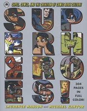 Superheroes! : Capes, Cowls, and the Creation of Comic Book Culture