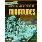 Geek Out!: A Modern Nerd's Guide to Miniatures (Paperback)