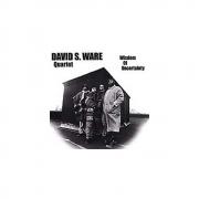 David S. Ware - Wisdom of Uncertainty (CD)